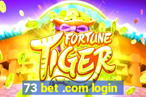 73 bet .com login